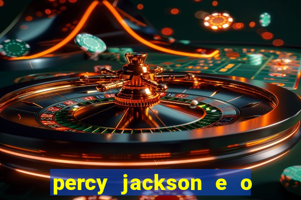 percy jackson e o mar de monstros filme drive